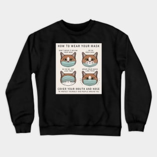 How to wear your mask 4 Crewneck Sweatshirt